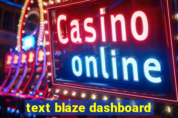 text blaze dashboard